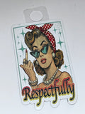 Respectfully