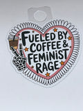 Fueled by coffee and feminist rage