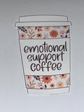 Emotional support Coffee